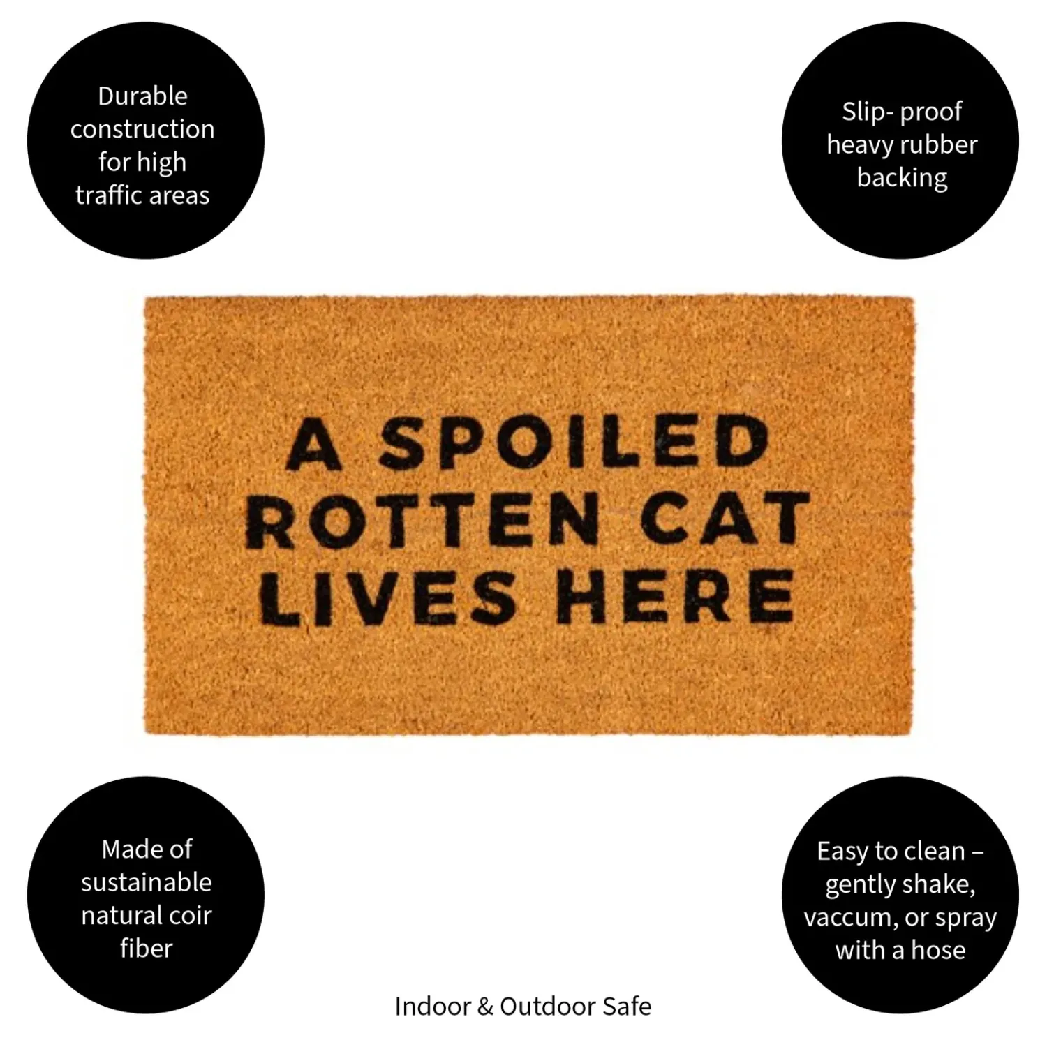 Plow & Hearth Coir Mats>A spoiled rotten cat Coir Mat