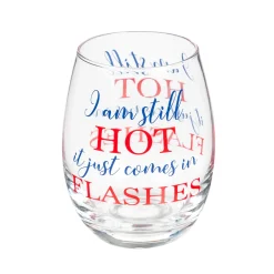 Plow & Hearth Wine Glasses>Stemless Wine Glass w/ Box, I Am Still Hot
