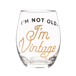 Plow & Hearth Wine Glasses>Stemless Wine Glass w/box, 17 OZ., I'm not old I'm Vintage