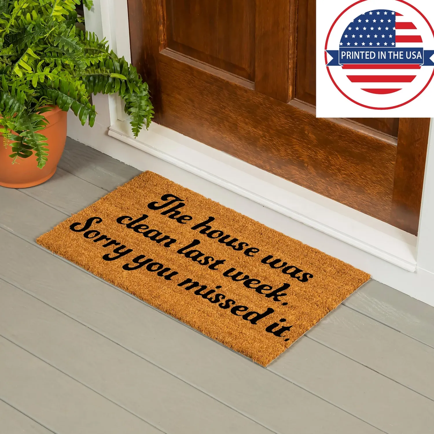 Plow & Hearth Coir Mats>The house was clean Coir Mat